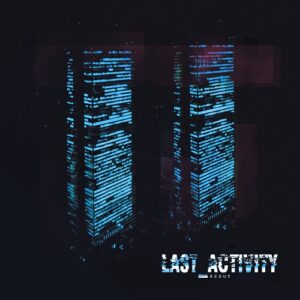 Last Activity – Last Activity Redux (2020)