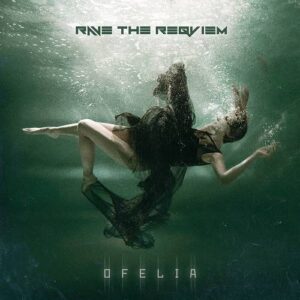 Rave The Reqviem – Ofelia (Single) (2022)