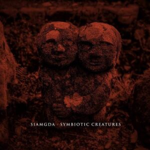 Siamgda – Symbiotic Creatures (EP) (2020)