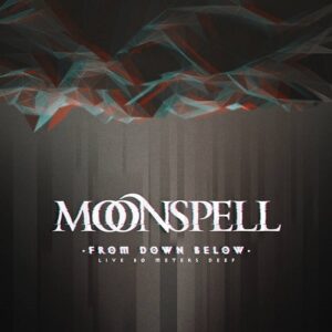 Moonspell – From Down Below- Live 80 Meters Deep (2022)