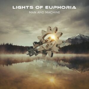 Lights of Euphoria – Man And Machine (Single) (2022)