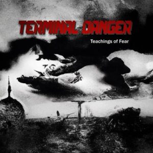 Terminal Danger – Teachings of Fear (2023)