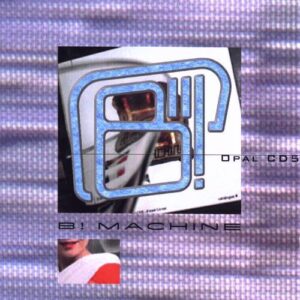 B! Machine – Opal (Maxi-Single) (2000)
