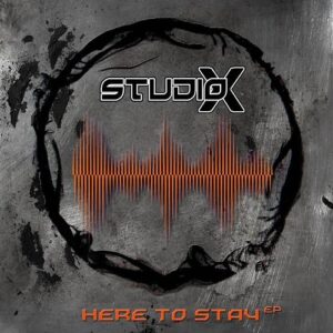 Studio-X – Here To Stay (EP) (2021)