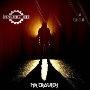 Projekt Ich – Mr Crowley feat. Pulse Lab (Single) (2023)