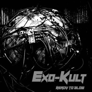 Exo-Kult – Ready To Blow (Single) (2021)
