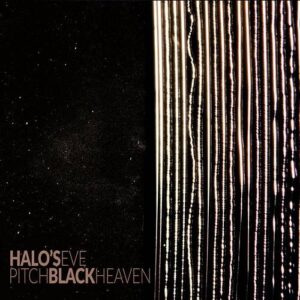 Halo’s Eve – Pitch Black Heaven (2021)