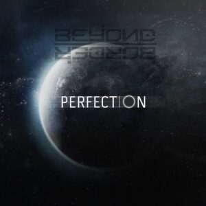 Beyond Border – Perfection (Maxi-Single) (2022)