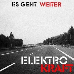 Elektrokraft – Es Geht Weiter (EP) (2021)