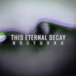 This Eternal Decay – NOCTURNÆ (2022)