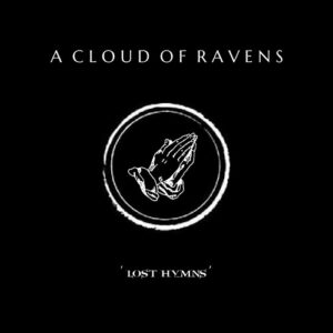 A Cloud Of Ravens – Lost Hymns (2023)