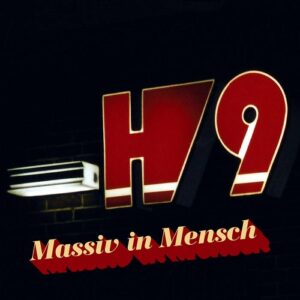 Massiv in Mensch – H9 (2023)