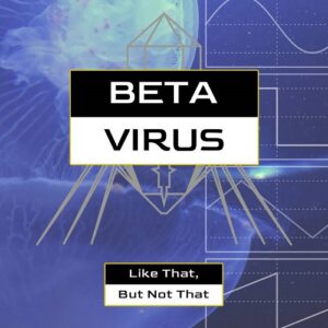 Beta Virus – Like That, But Not That (2022)