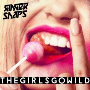 Ginger Snap5 – The Girls Go Wild (Single) (2021)