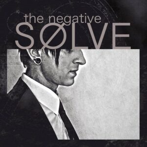 SØLVE – the negative (remastered) (2021)