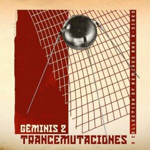 Geminis 2 – Transmutaciones: Collection of Remixes and B-Sides (3CD) (2022)