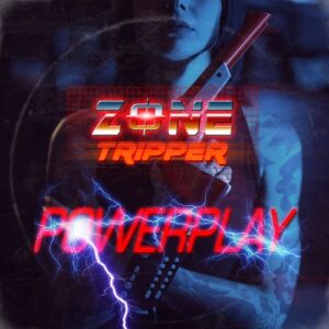 Zone Tripper – Powerplay (2023)