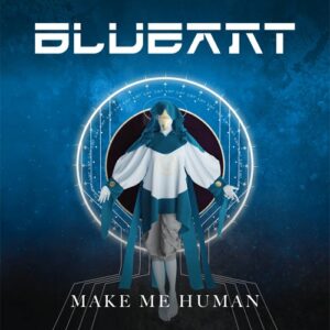 Blue Ant – Make Me Human (EP) (2020)