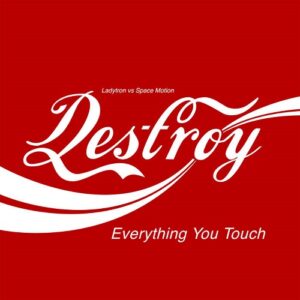 Ladytron – Destroy Everything You Touch (Space Motion Remixes) (2023)