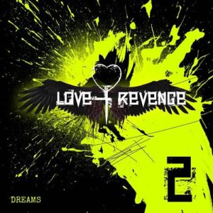 Love + Revenge – Dreams (EP) (2021)