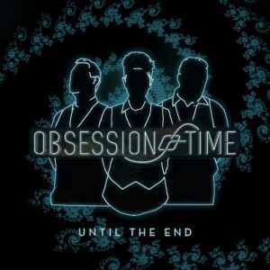 Obsession of Time – Until The End (Single) (2022)