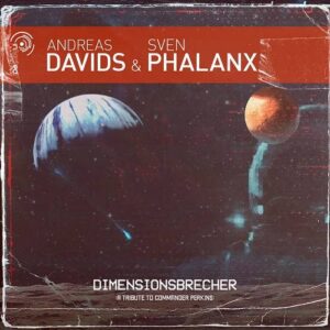 Andreas Davids & Sven Phalanx – Dimensionsbrecher (2022)