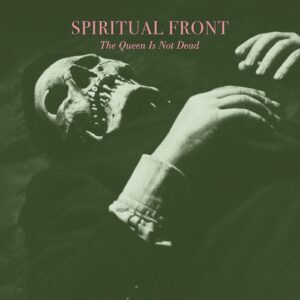 Spiritual Front – The Queen Is Not Dead (Deluxe Edition) (2023)