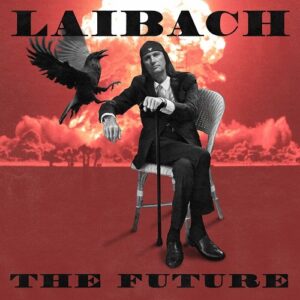 Laibach – THE FUTURE (Single) (2022)
