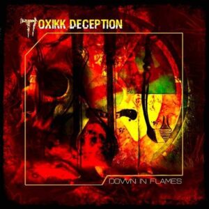 Toxikk Deception – Down In Flames (2023)