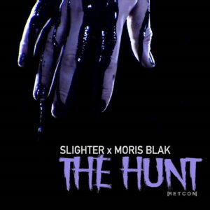 Slighter x Moris Blak – The Hunt (Retcon) (Single) (2022)