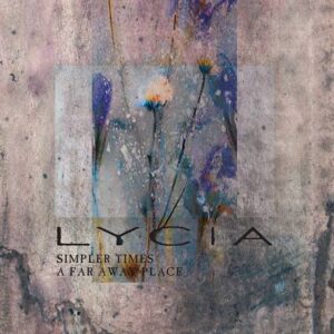 Lycia – Simpler Times (Single) (2022)