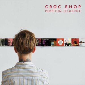 Croc Shop – Perpetual Sequence (2021)