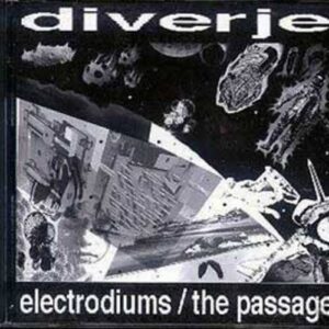Diverje – Electrodiums / The Passage (1996)