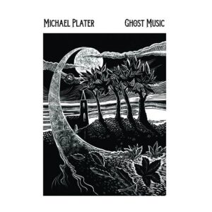 Michael Plater – Ghost Music (2023)