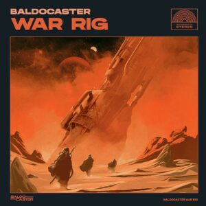 Baldocaster – War Rig (EP) (2022)