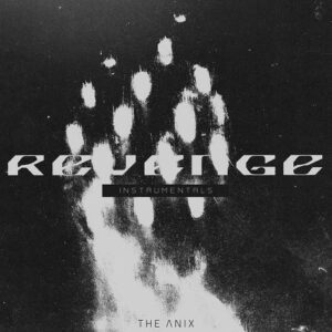 The Anix – REVENGE (Instrumentals) (2022)