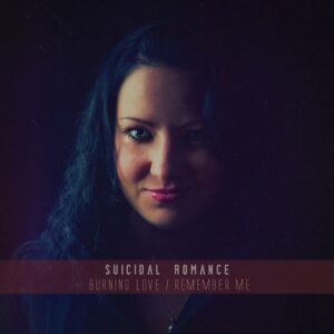 Suicidal Romance –  Burning Love / Remember Me EP (2021)