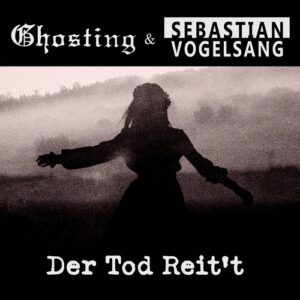 Ghosting – Der Tod Reit’t E​.​P. (2022)