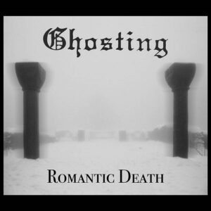 Ghosting – Romantic Death (Extended) (2021)
