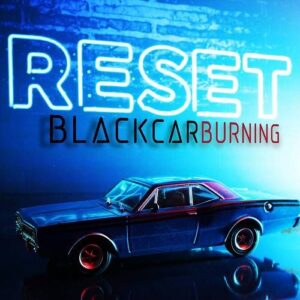 BlackCarBurning – Reset (EP) (2022)