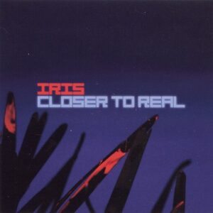Iris – Closer To Real (Single) (2010)