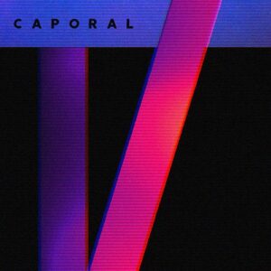 Caporal – Là Et Maintenant (2021)
