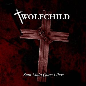 Wolfchild – Sunt Mala Quae Libas (2016)