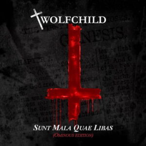 Wolfchild – Sunt Mala Quae Libas (Ominous Edition) (2017)
