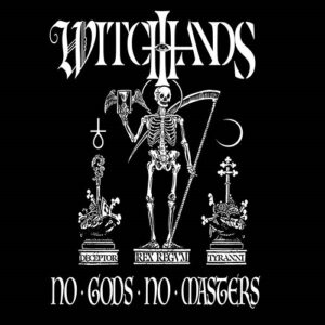 Witchhands – No Gods No Masters (2023)