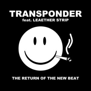 Transponder feat. Leaether Strip – The Return Of The New Beat (EP) (2016)