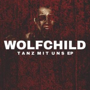 Wolfchild – Tanz Mit Uns EP (2019)