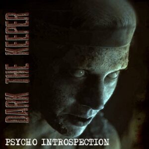 Dark the Keeper – Psycho introspection (2020)