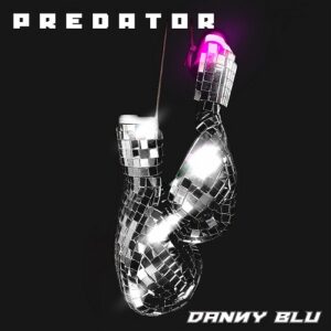 Danny Blu – Predator (Single) (2021)
