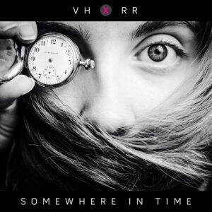 VH x RR – Somewhere In Time (Maxi-Single) (2021)